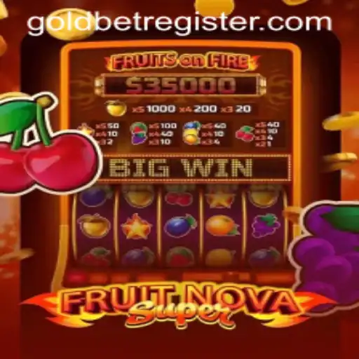 Exploring the World of FruitNovaSuper: A Goldbet Adventure